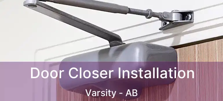 Door Closer Installation Varsity - AB