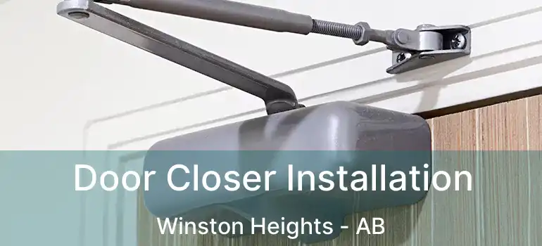  Door Closer Installation Winston Heights - AB