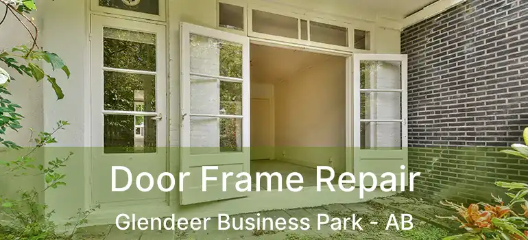  Door Frame Repair Glendeer Business Park - AB