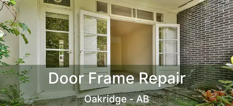  Door Frame Repair Oakridge - AB