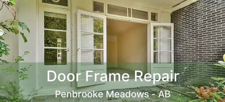  Door Frame Repair Penbrooke Meadows - AB