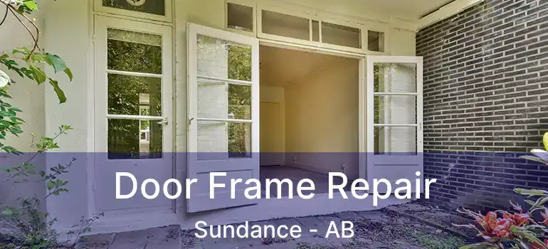 Door Frame Repair Sundance - AB