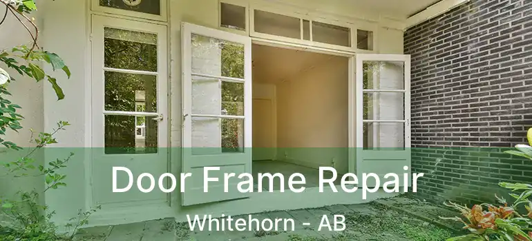  Door Frame Repair Whitehorn - AB