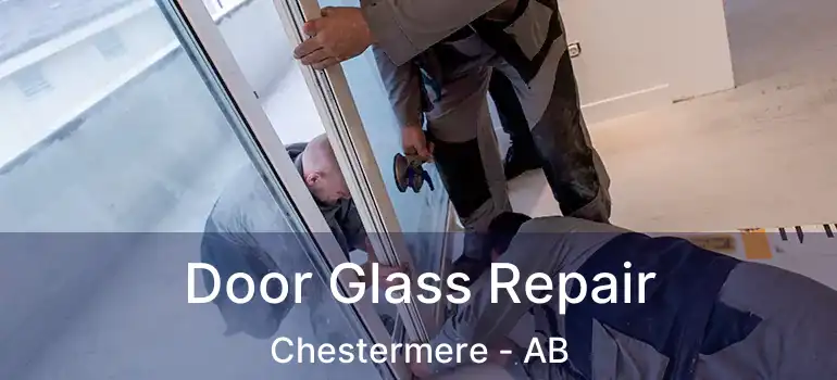  Door Glass Repair Chestermere - AB