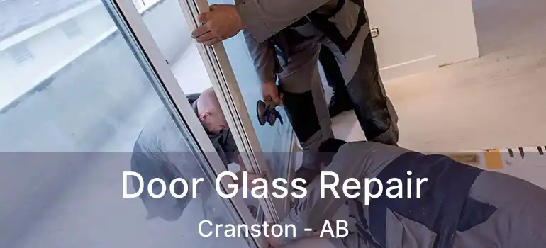  Door Glass Repair Cranston - AB