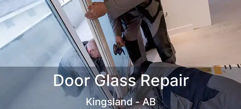 Door Glass Repair Kingsland - AB