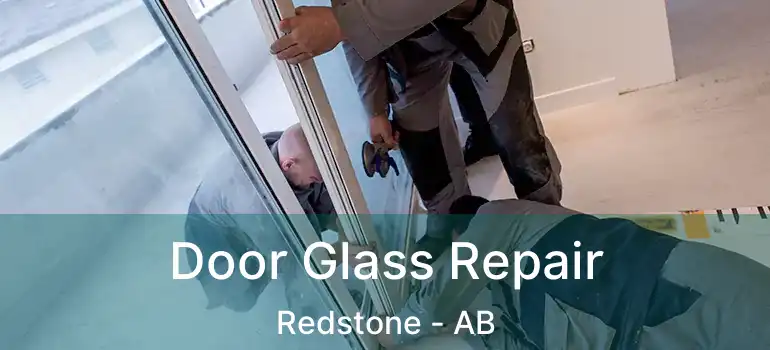  Door Glass Repair Redstone - AB