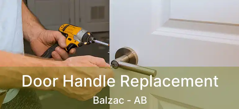  Door Handle Replacement Balzac - AB