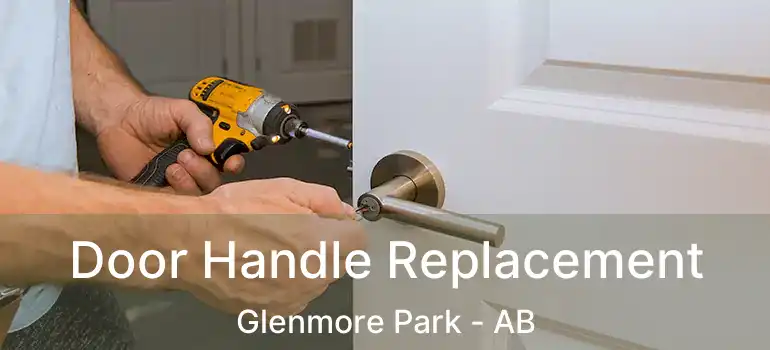  Door Handle Replacement Glenmore Park - AB