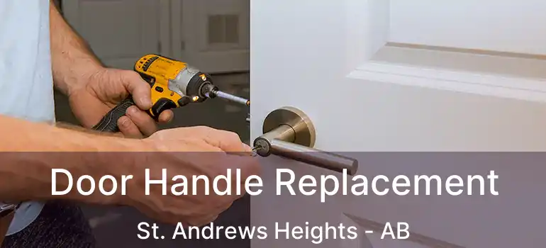  Door Handle Replacement St. Andrews Heights - AB