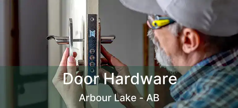 Door Hardware Arbour Lake - AB