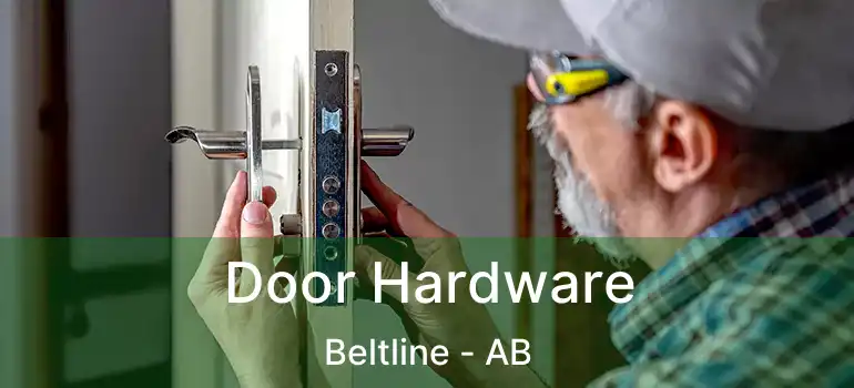  Door Hardware Beltline - AB