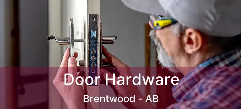  Door Hardware Brentwood - AB