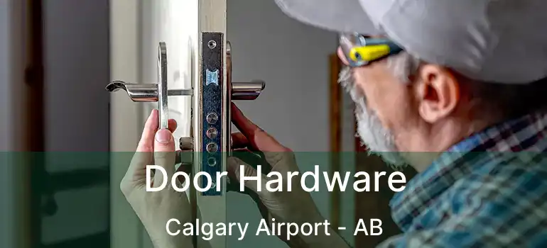  Door Hardware Calgary Airport - AB