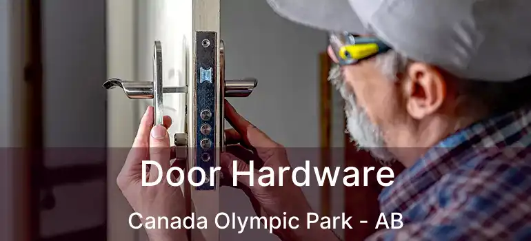  Door Hardware Canada Olympic Park - AB