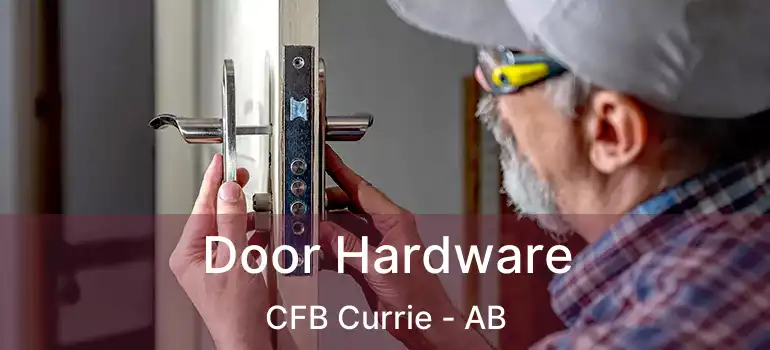  Door Hardware CFB Currie - AB
