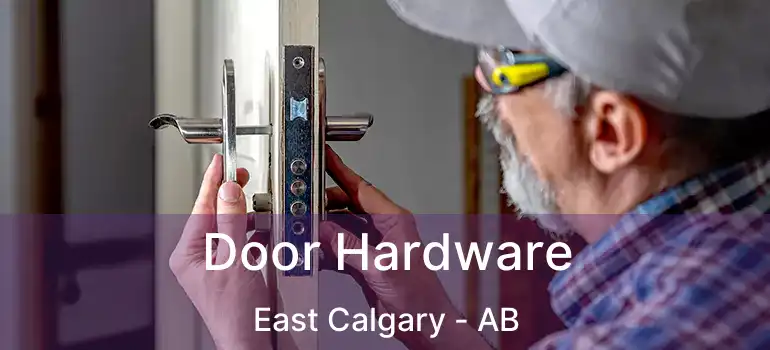  Door Hardware East Calgary - AB