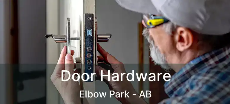  Door Hardware Elbow Park - AB
