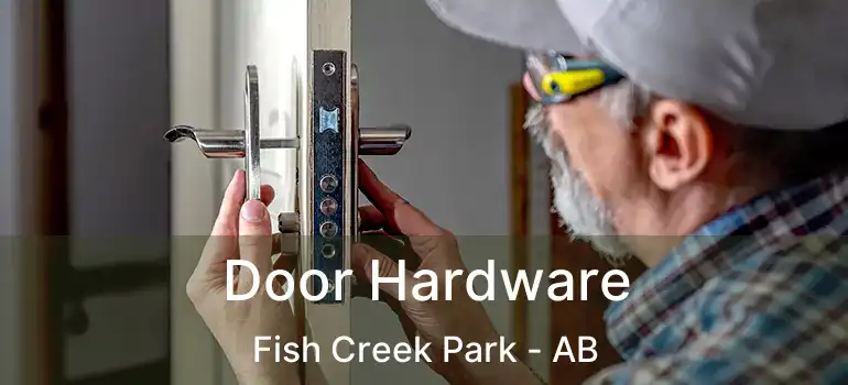  Door Hardware Fish Creek Park - AB