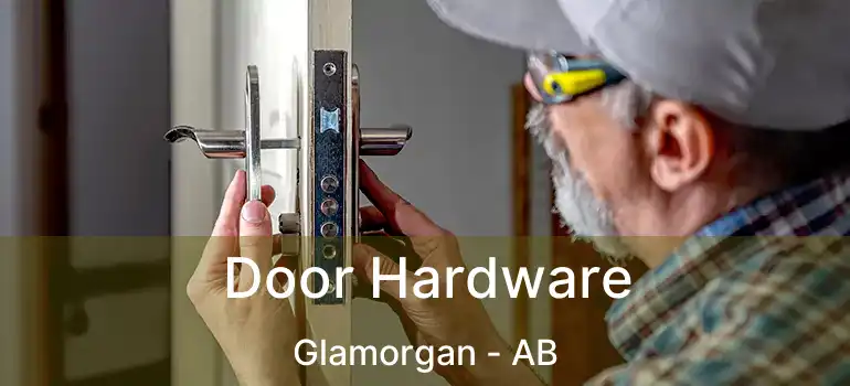  Door Hardware Glamorgan - AB