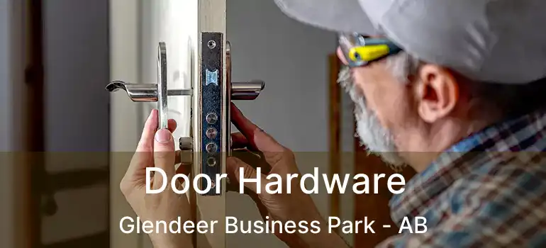  Door Hardware Glendeer Business Park - AB