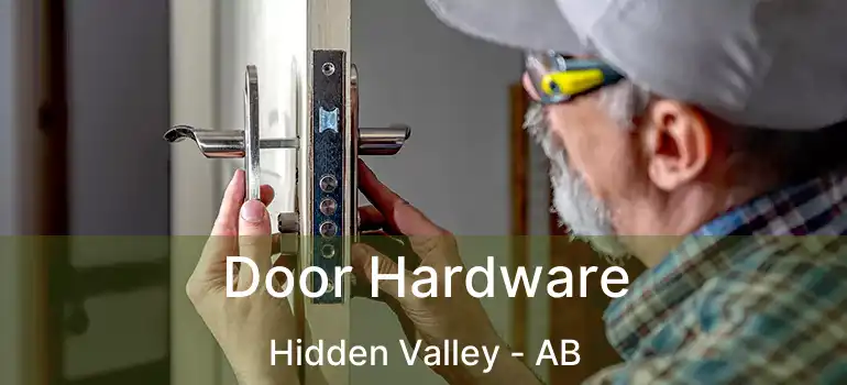  Door Hardware Hidden Valley - AB