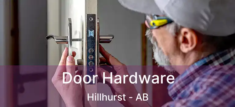  Door Hardware Hillhurst - AB