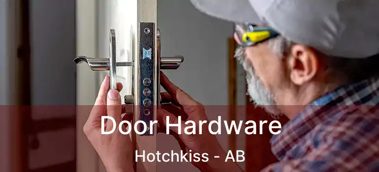  Door Hardware Hotchkiss - AB