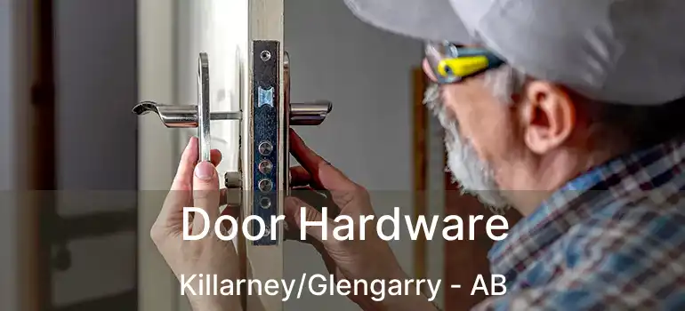  Door Hardware Killarney/Glengarry - AB