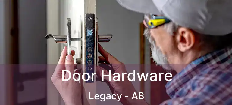  Door Hardware Legacy - AB