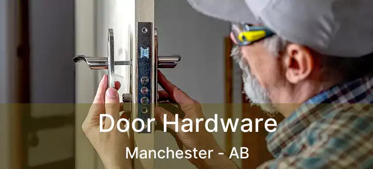  Door Hardware Manchester - AB