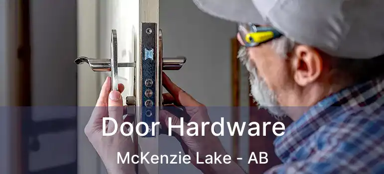  Door Hardware McKenzie Lake - AB