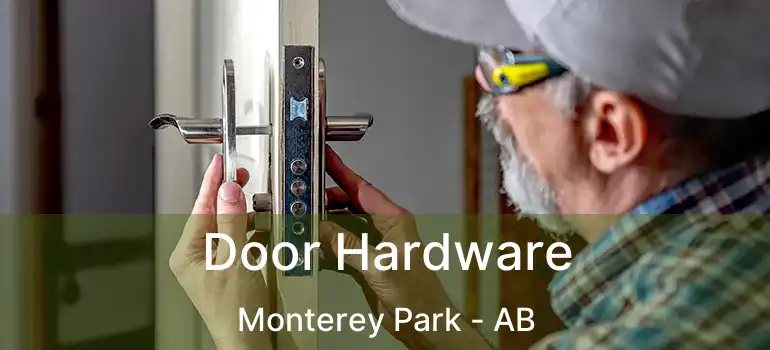  Door Hardware Monterey Park - AB