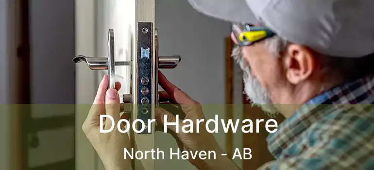  Door Hardware North Haven - AB