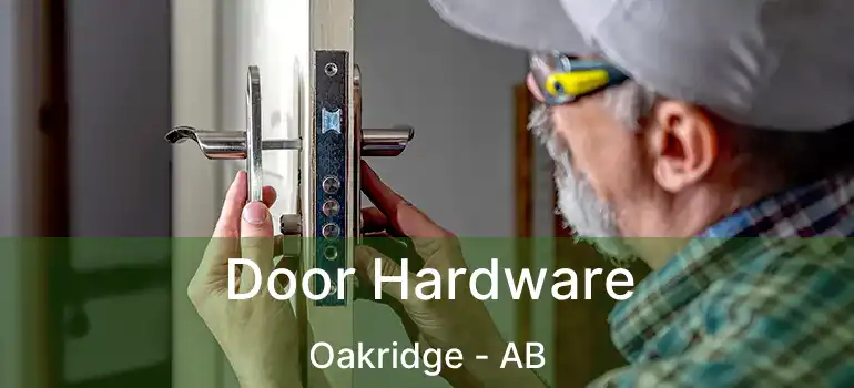  Door Hardware Oakridge - AB