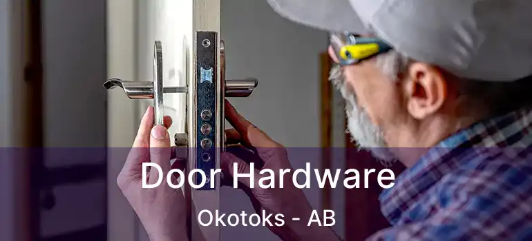  Door Hardware Okotoks - AB