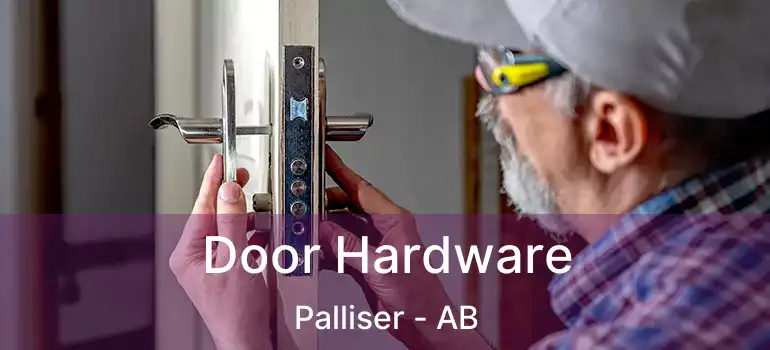  Door Hardware Palliser - AB