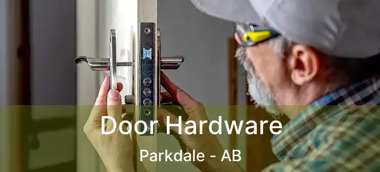  Door Hardware Parkdale - AB