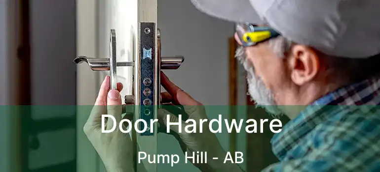  Door Hardware Pump Hill - AB