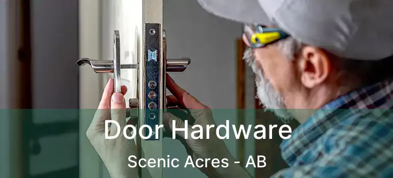  Door Hardware Scenic Acres - AB