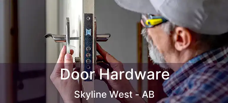  Door Hardware Skyline West - AB
