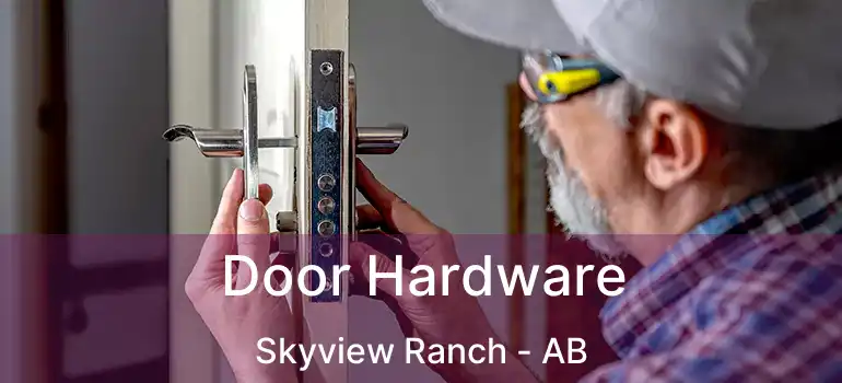  Door Hardware Skyview Ranch - AB