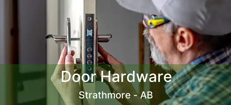  Door Hardware Strathmore - AB
