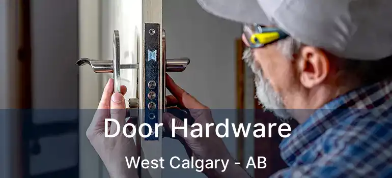  Door Hardware West Calgary - AB