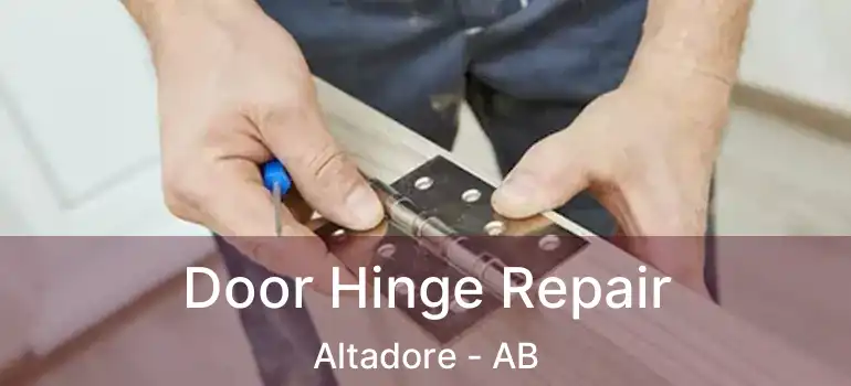  Door Hinge Repair Altadore - AB