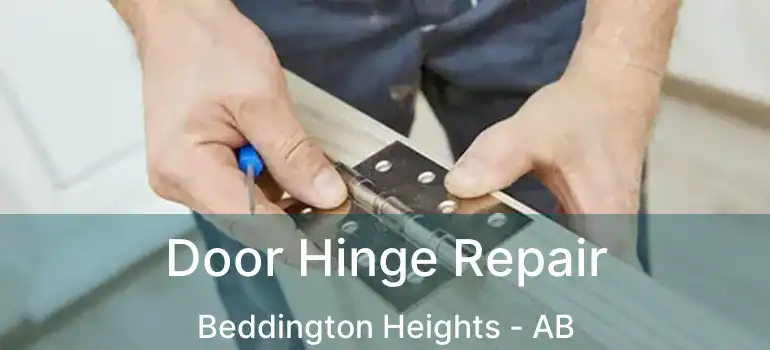  Door Hinge Repair Beddington Heights - AB