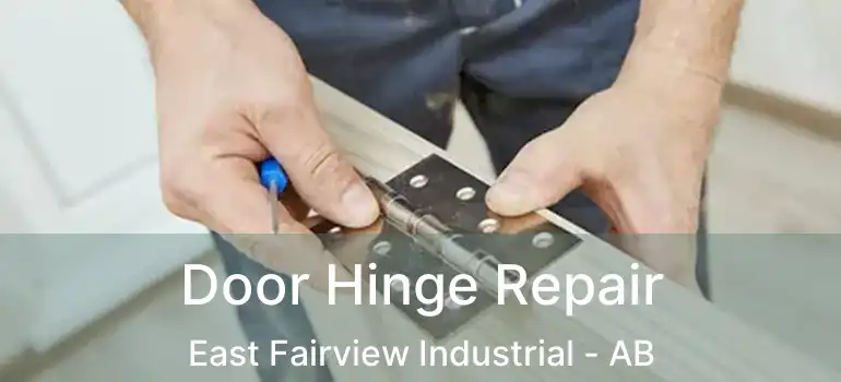  Door Hinge Repair East Fairview Industrial - AB