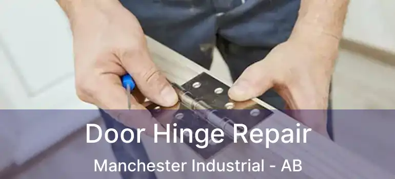  Door Hinge Repair Manchester Industrial - AB