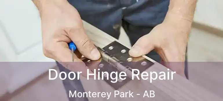  Door Hinge Repair Monterey Park - AB