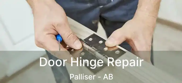  Door Hinge Repair Palliser - AB